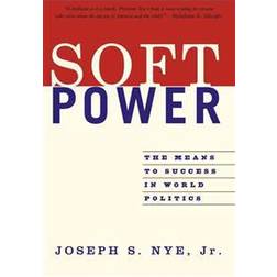 Soft Power: The Means to Success in World Politics (Häftad, 2005)