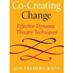 Co-Creating Change: Effective Dynamic Therapy Techniques (Häftad, 2013)