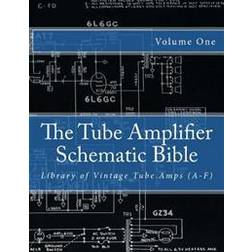 The Tube Amplifier Schematic Bible Volume 1: Library of Vintage Tube Amps (A-F) (Häftad, 2014)