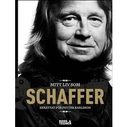 Mitt liv som Schaffer (E-bok, 2012)