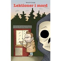 Lektioner i mord: Hur man skriver en svensk succédeckare utan att bli det minsta trött (E-bok, 2015)