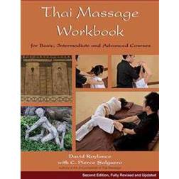 Thai Massage Workbook: For Basic, Intermediate, and Advanced Courses (Häftad, 2011)