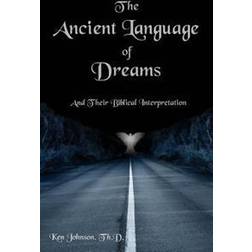 The Ancient Language of Dreams: And Their Biblical Interpretation (Häftad, 2015)