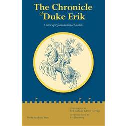 The Chronicle of Duke Erik: A Verse Epic from Medieval Sweden (Inbunden, 2012)