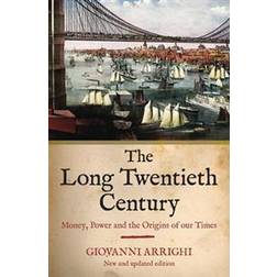 The Long Twentieth Century: Money, Power and the Origins of Our Times (Häftad, 2010)