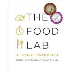The Food Lab: Better Home Cooking Through Science (Inbunden, 2015)
