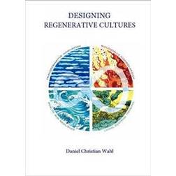 Designing Regenerative Cultures (Häftad)