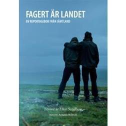 Fagert är landet: en reportagebok från Jämtland (Häftad)