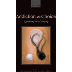 Addiction and Choice (Inbunden, 2016)