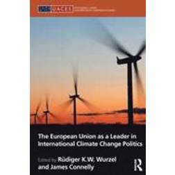 The European Union as a Leader in International Climate Change Politics (Häftad, 2012)
