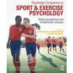 Routledge Companion to Sport and Exercise Psychology: Global Perspectives and Fundamental Concepts (Häftad, 2016)