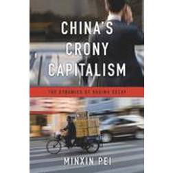 China's Crony Capitalism (Inbunden, 2016)