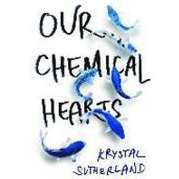 Our chemical hearts (Häftad, 2016)