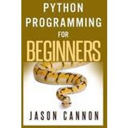 Python Programming for Beginners: An Introduction to the Python Computer Language and Computer Programming (Häftad, 2014)