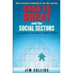 Good to Great and the Social Sectors: A Monograph to Accompany Good to Great (Häftad, 2006)