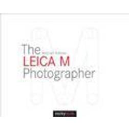 The Leica M Photographer: Photographing with Leica's Legendary Rangefinder Cameras (Inbunden, 2015)