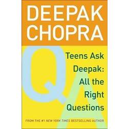 Teens Ask Deepak: All the Right Questions (Häftad, 2005)