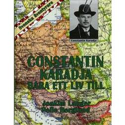 Constantin Karadja: bara ett liv till (Inbunden)