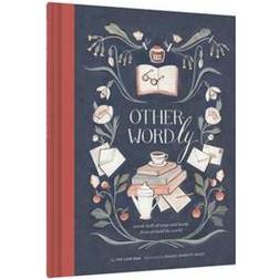Other-Wordly: Words Both Strange and Lovely from Around the World (Inbunden, 2016)