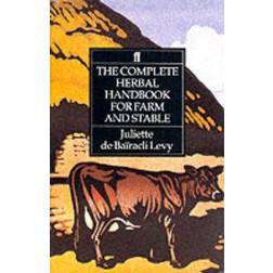 The Complete Herbal Handbook for Farm and Stable (Häftad, 1991)