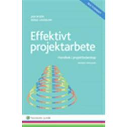 Effektivt projektarbete: handbok i projektledarskap (Häftad)