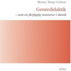Genredidaktik - som en flerfaglig ressource i dansk (Häftad, 2010)