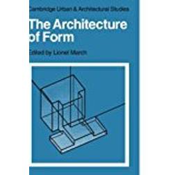 The Architecture of Form (Cambridge Urban and Architectural Studies)