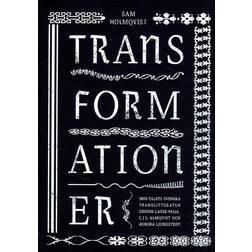 Transformationer: 1800-talets svenska translitteratur genom Lasse-Maja, C.J.L. Almqvist och Aurora Ljungstedt (Häftad, 2017)