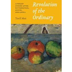 Revolution of the Ordinary: Literary Studies After Wittgenstein, Austin, and Cavell (Häftad)