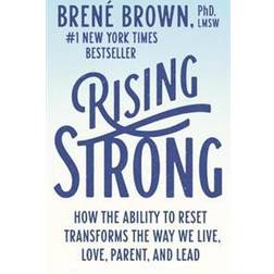 Rising Strong: How the Ability to Reset Transforms the Way We Live, Love, Parent, and Lead (Häftad)