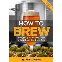 How to brew - everything you need to know to brew great beer every time (Häftad)