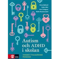 Autism och ADHD i skolan: handbok i tydliggörande pedagogik (Häftad, 2017)