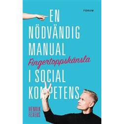 Fingertoppskänsla: En nödvändig manual i social kompetens (E-bok)