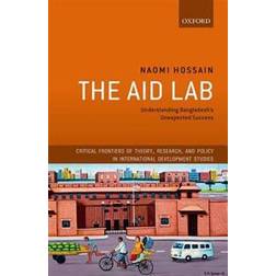 Aid lab - understanding bangladeshs unexpected success (Inbunden)