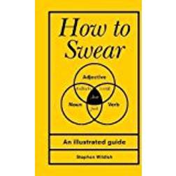 How to swear (Inbunden, 2017)