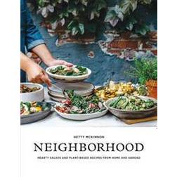 Neighborhood: Hearty Salads and Plant-Based Recipes from Home and Abroad (Häftad)