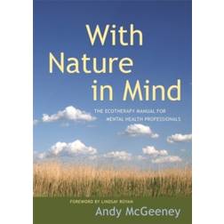 With Nature in Mind: The Ecotherapy Manual for Mental Health Professionals (Häftad, 2016)