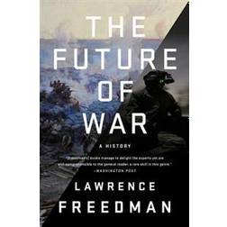 The Future of War: A History (Inbunden)