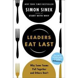 Leaders Eat Last: Why Some Teams Pull Together and Others Don't (Häftad, 2017)
