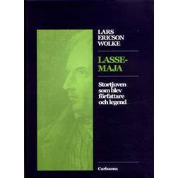 Lasse-Maja: stortjuven som blev författare och legend (Inbunden)