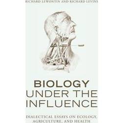 Biology Under the Influence (Häftad, 2007)