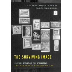 The Surviving Image: Phantoms of Time and Time of Phantoms: Aby Warburg's History of Art (Inbunden, 2016)