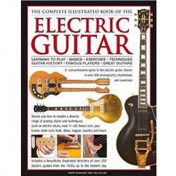 The Complete Illustrated Book of the Electric Guitar (Inbunden, 2013)