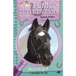 Ponnydetektiverna. Moonlight - i en klass för sig (Ljudbok, MP3, 2015)