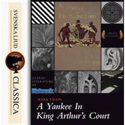 A Yankee at the Court of King Arthur (Ljudbok, MP3, 2015)
