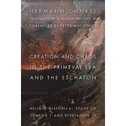Creation And Chaos in the Primeval Era And the Eschaton (Häftad, 2006)