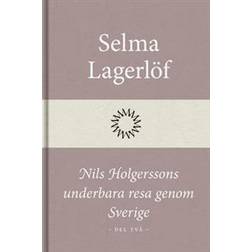 Nils Holgerssons underbara resa genom Sverige (Del två) (E-bok)