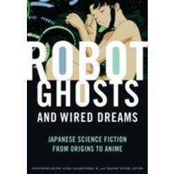 Robot Ghosts and Wired Dreams (Häftad, 2007)