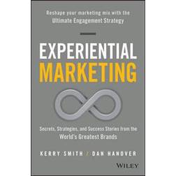 Experiential Marketing: Secrets, Strategies, and Success Stories from the World's Greatest Brands (Inbunden, 2016)