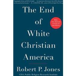 The End of White Christian America (Häftad, 2017)